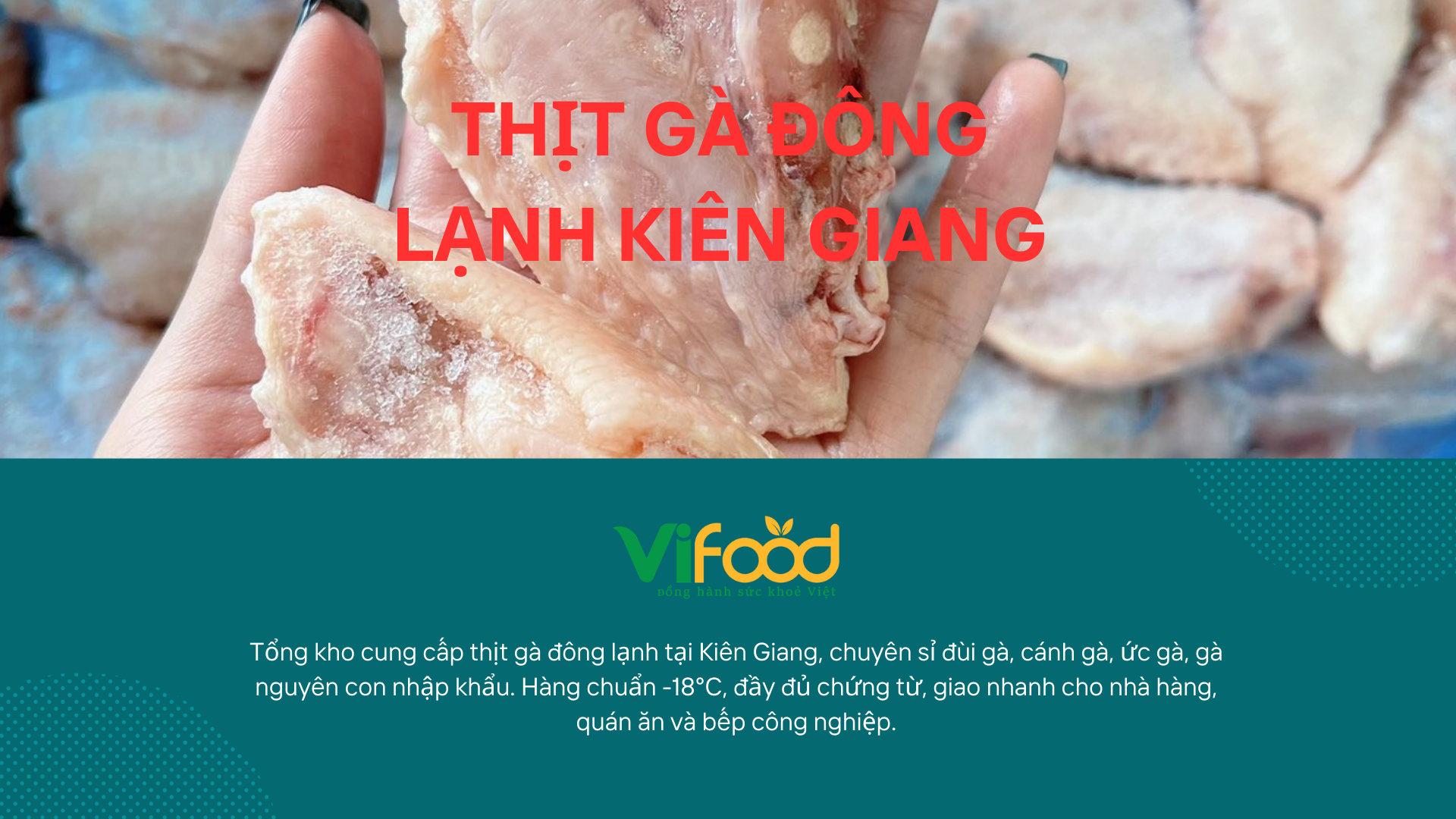 Cung Cấp Thịt Gà Đông Lạnh Kiên Giang Giá Sỉ – Giao Nhanh Trong Ngày